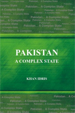 Pakistan - A Complex StateAuthor: Khan Idris