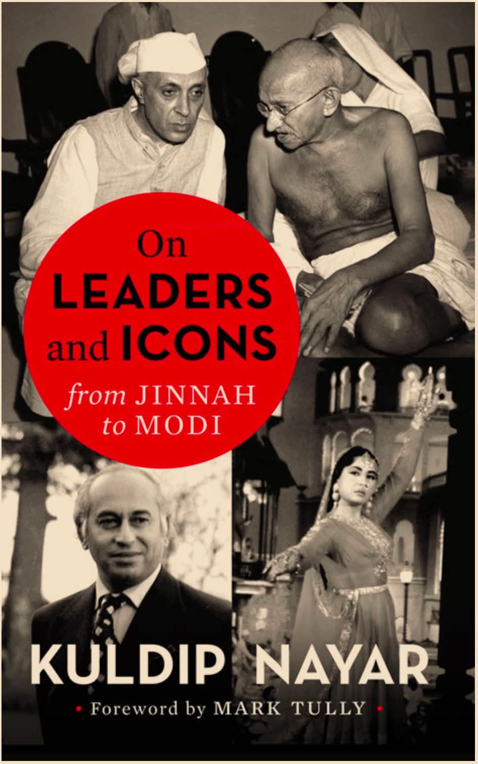 On leaders and icons from jinnah to Modi by Kuldip Nayer