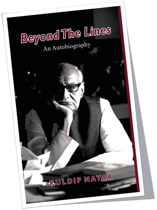 Beyond the Lines by Kuldeep Nayar