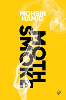 Mouth Smoke by Mohsin Hamid