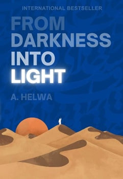 Darkness into light by A helwa