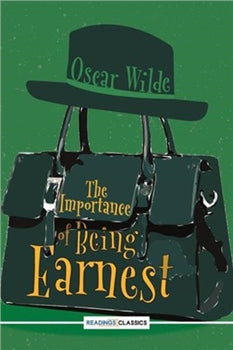 The Importance Of Being Earnest 

Oscar Wilde