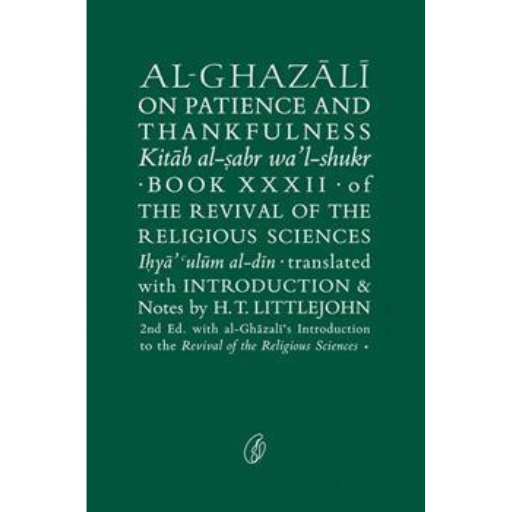 Al-Ghazali On Patience And Thankfulness /Abu Hamid Muhammad Ghazali