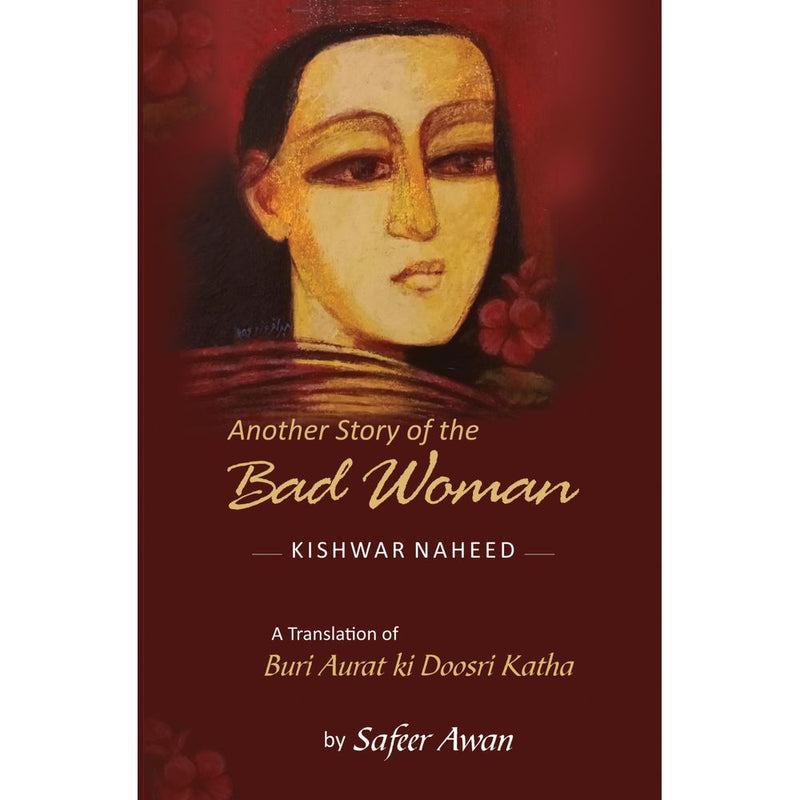 Another Story of the Bad Woman By Kishwar Naheed