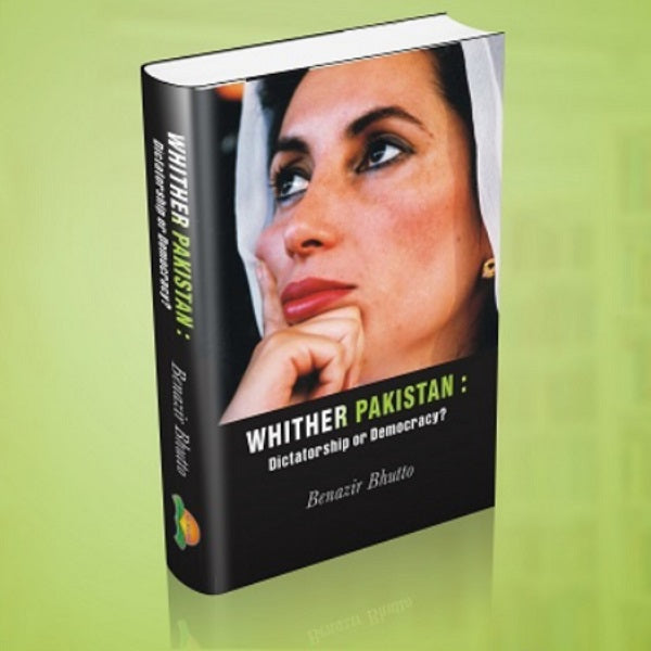 Whither Pakistan by بے نظیر بھٹو شہید