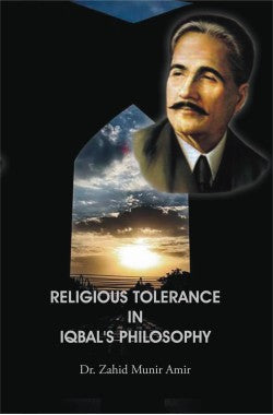 Religious Tolerance In Iqbal's Philosophy
Author: Dr. Zahid Munir Amir
Availability: In Stock