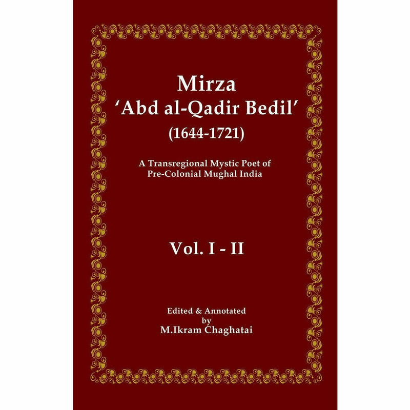 Mirza 'Abd al-Qadir Bedil' (1644-1721) By M. Ikram Chaghatai