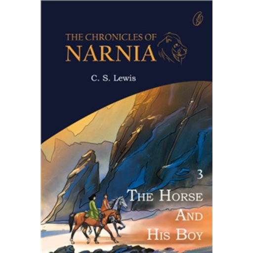 The Horse And His Boy: The Chronicles Of Narnia (Book 3) /C.S. Lewis