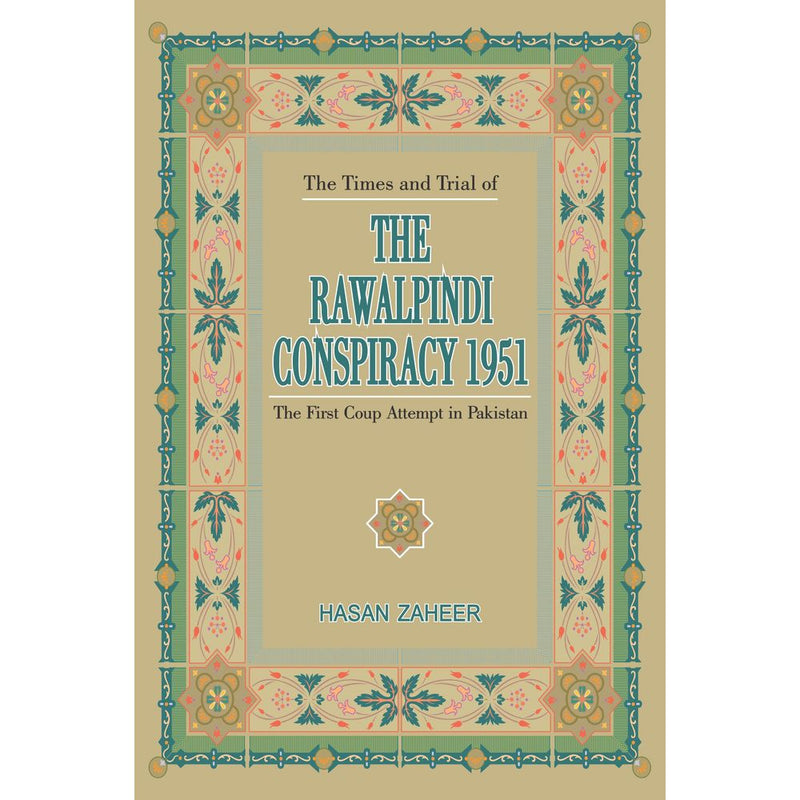 Times & Trial Of The Rawalpindi Conspiracy 1951 By  Hasan Zaheer