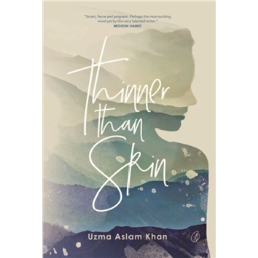 Thinner Than Skin /Uzma Aslam Khan