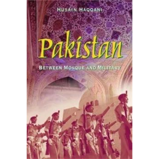 Pakistan Between Mosque And Military | Husain Haqqani