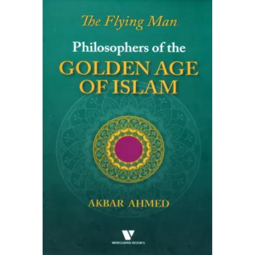 Philospher Of The Golden Age Of Islam | Akbar Ahmad