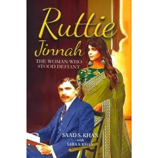 Ruttie Jinnah | Saad S.Khan , Sara S.Khan