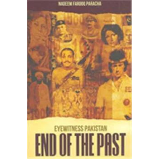 End Of The Past | Nadeem Farooq Paracha