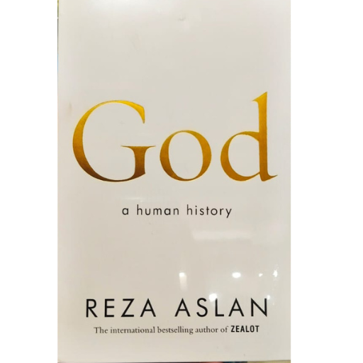 God A Human History | Reza Arslan