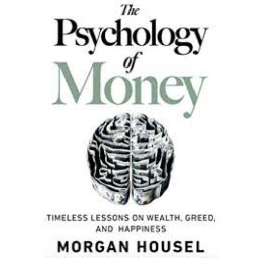 The Psychology Of Money | Morgan Housel