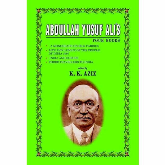 Abdullah Yusuf Ali'S Four Books By K. K. Aziz