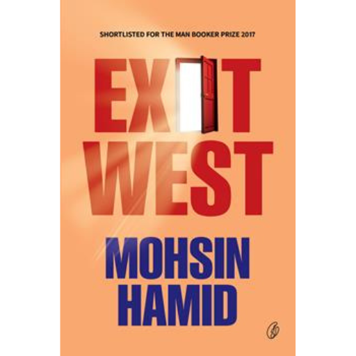 Exit West /Mohsin Hamid