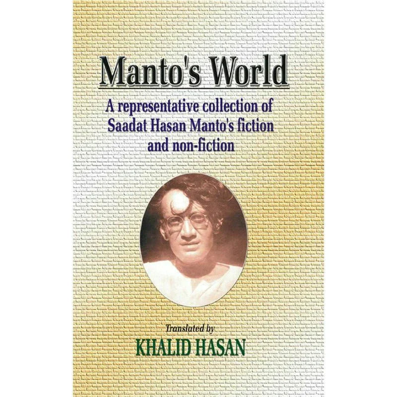 Manto's World, Manto's Fiction & Non Fiction /Saadat Hassan Manto