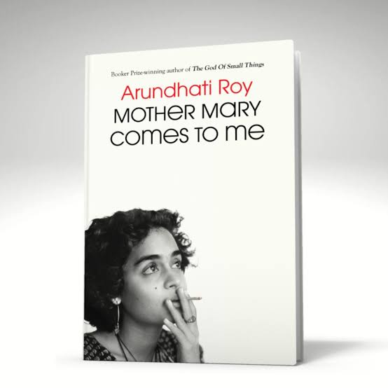 Mother may comes to me by Arundati roy