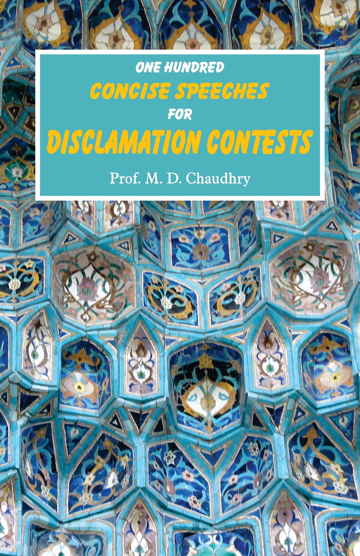 One hundred concise speehes by MD Chaudry