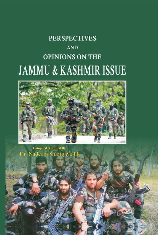 Perspective and opinions on the Jammu and Kashmir issue by Dr Nadeem Shafiq Malik