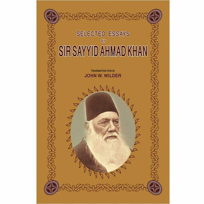 Selected Essays By Sir Sayyid Ahmad Khan By John W. Wilder