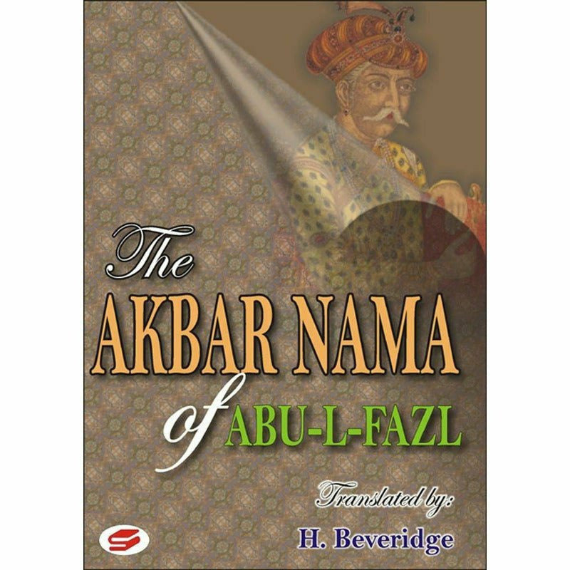 The Akbar Nama Of Abu-Al-Fazl  By H. Beveridg